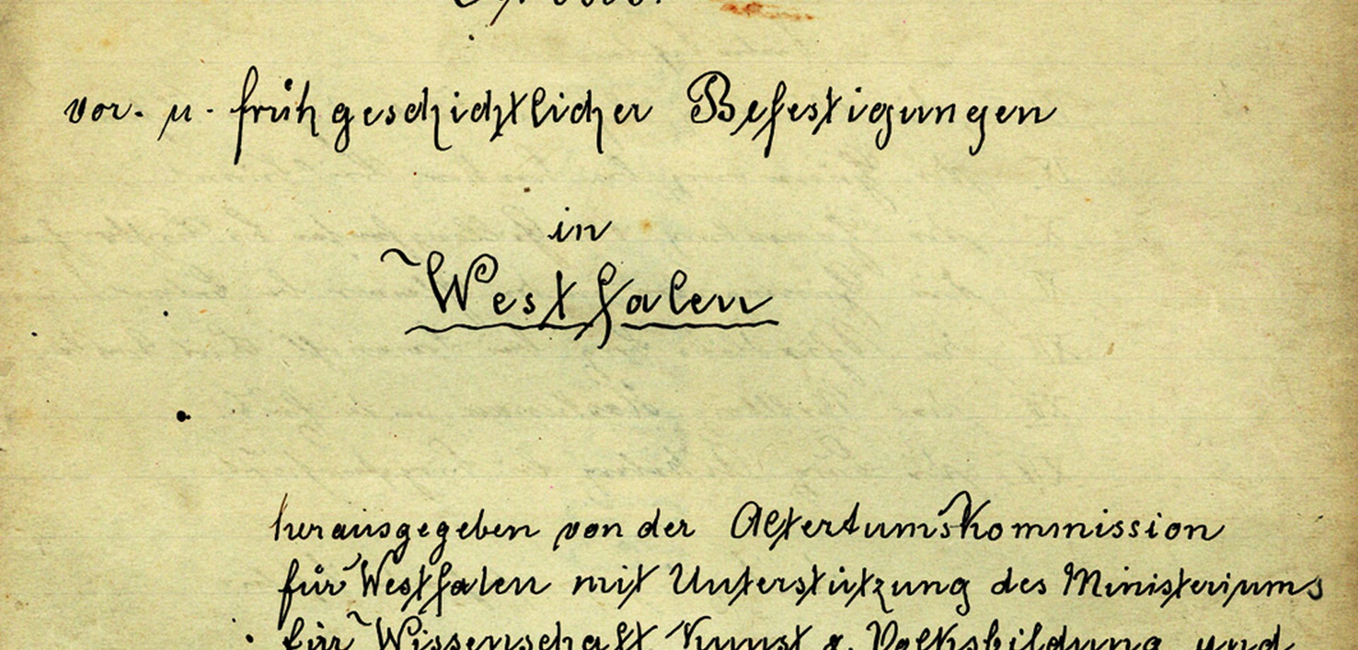 Handschriftlicher Entwurf zum "Atlas vor- und frühgeschichtlicher Befestigungen in Westfalen" (Altertumskommission).